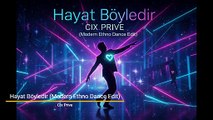Hayat Böyledir (Modern Ethno Dance Edit) - [Official Audio]