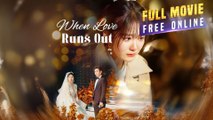 When Love Runs Out (DUBBED)
