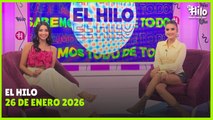El Hilo - Lunes 26 de enero 2026