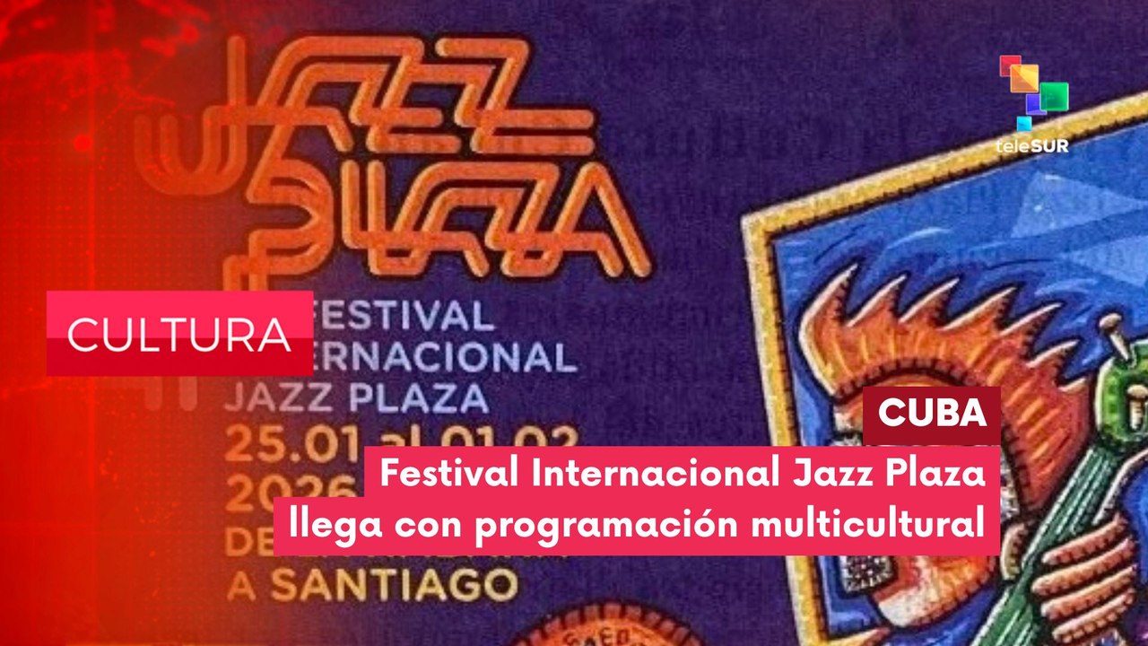 CULTURA EDICIÓN CENTRAL | Cuba | Con su 41ª edición del Festival Internacional Jazz Plaza 26-01-26