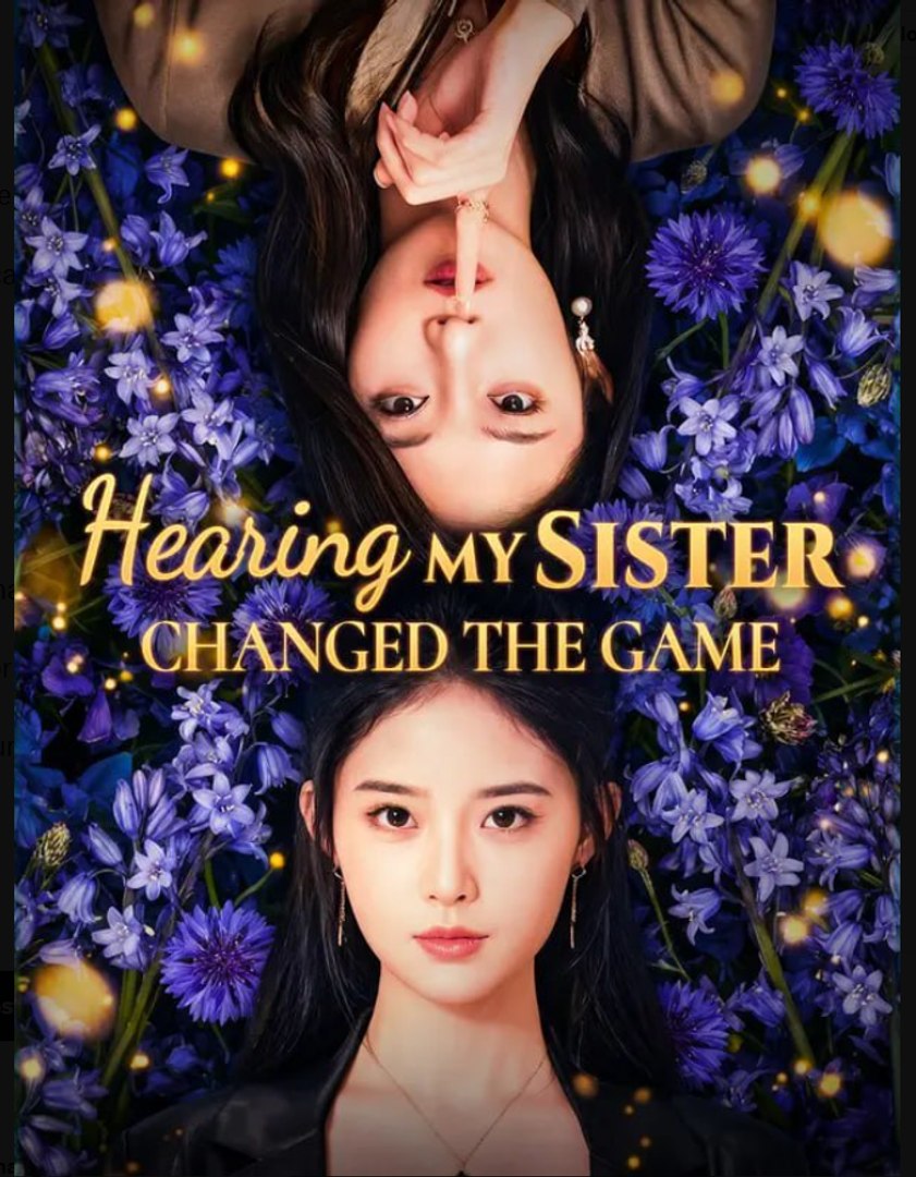 ⁣Hearing My Sister Changed the Game Drama Movies English Sub