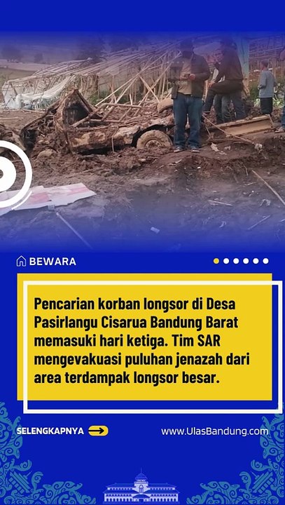 Longsor Cisarua Bandung Barat Hari Ketiga 38 Jenazah Ditemukan, 20 Korban Teridentifikasi