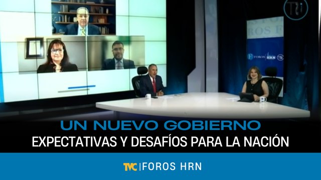 Foros HRN - Honduras ante un nuevo Gobierno: Expectativas y desafíos para la nación - Lunes 26 de enero 2026