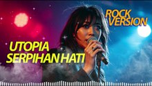 UTOPIA - SERPIHAN HATI (ROCK VERSION)