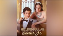 My Million-Dollar Substitute Job ENGLISHSUB #fullmovie