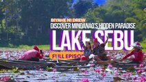 Discover Mindanao’s hidden paradise — Lake Sebu with Mary Ann Basa (Full Episode) | Biyahe ni Drew