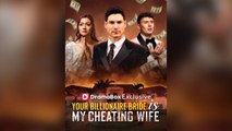 Your Billionaire Bride Is My Cheating Wife Full Episodes