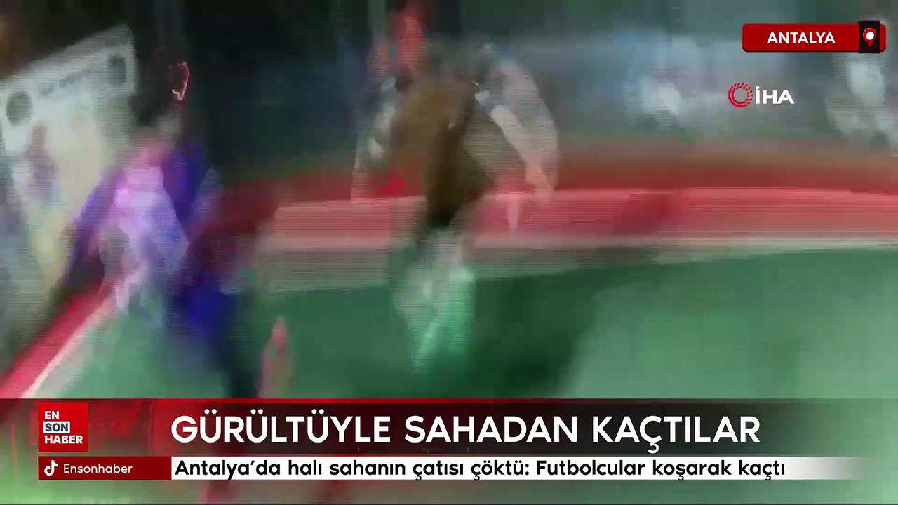 Antalya’da halı sahanın çatısı çöktü: Futbolcular koşarak kaçtı