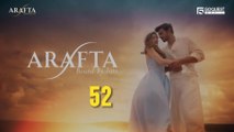 Arafta - Episode 52
