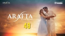 Arafta - Episode 49