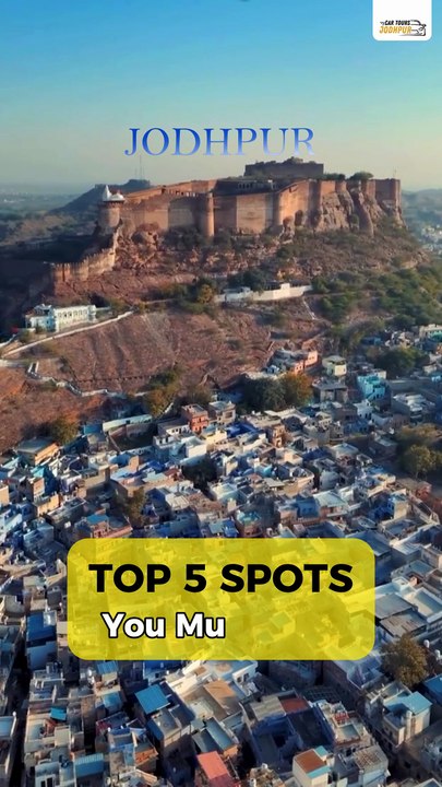 Top 5 Spots In Jodhpur
