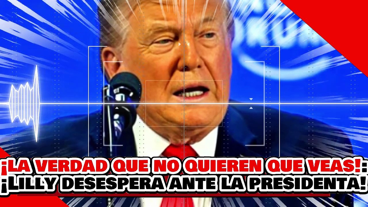 🔥🚨¡LA VERDAD QUE NO QUIEREN QUE VEAS! ¡LILLY DESESPERA ANTE la DEFENSA SOBERANA de la PRESIDENTA!