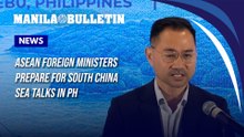 ASEAN foreign ministers prepare for South China Sea talks in PH