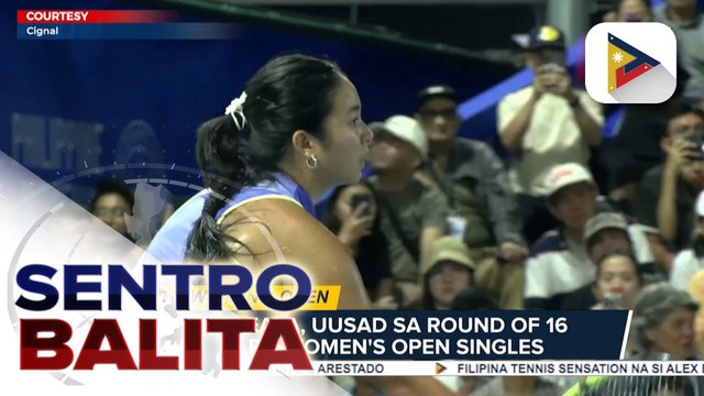 Alex Eala, dinomina ang unang laban sa PH Women's Open; Eala, aabante sa Round of 16 ng Singles event | ulat ni Paolo Salamatin - PTV Sports