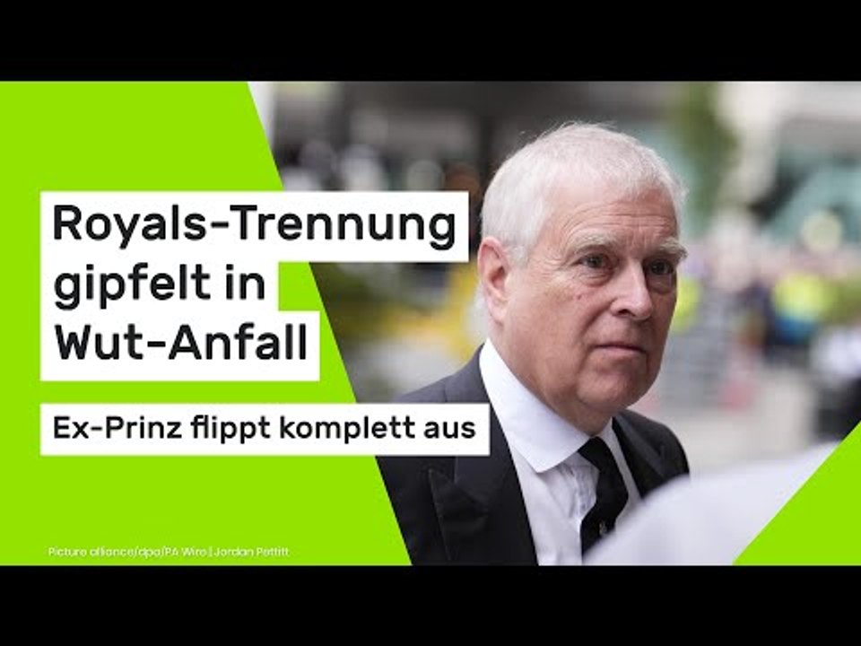 Royals-Trennung gipfelt in Wut-Anfall - Ex-Prinz flippt komplett aus