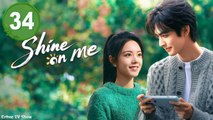 Shine on Me Episode 34 (2025) Engsub