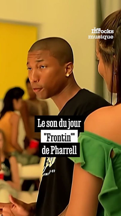 Le son du jour : "Frontin" de Pharrell Williams.