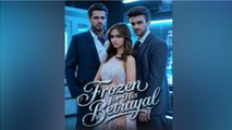 [Hot 2026🔥] Frozen For His Betrayal#FULL EPISODE