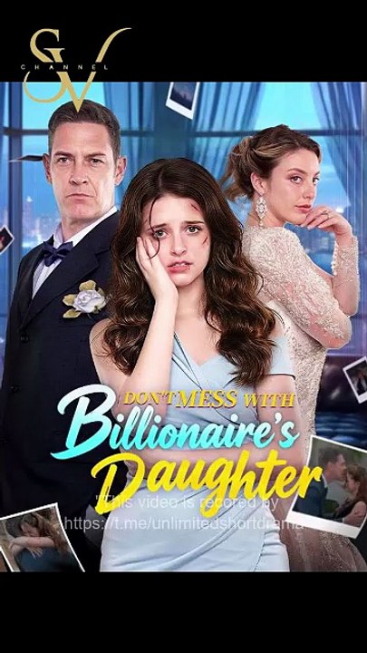 [EngSub] Don't Mess with the Billionaire's Daughter
