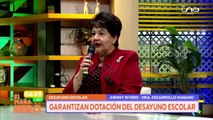 GARANTIZAN DESAYUNO ESCOLAR DESDE EL1ER DÍA DE CLASES