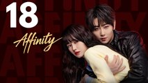Affinity (2026) – Episode 18 - ENGSUB