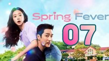 Ep.7 - Spring Fever Engsub