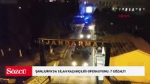 Şanlıurfa’da silah kaçakçılığı operasyonu: 7 gözaltı
