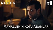Mahallenin kötü adamları #8