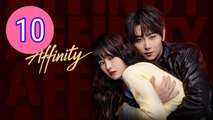 Affinity 2026 Episode 10 Engsub