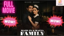 New Maid In Mafia Family Dramashort Drama Hub - Full Movie