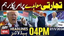 US angry Over India-Europe Trade Deal || ARY News 4 PM Headlines | 27th Jan 2026