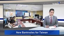 Public Invited To Vote on Themes for Taiwan's Next Banknotes