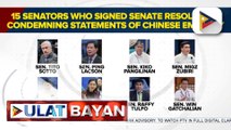 Mga aksyon ng Chinese Embassy na taliwas sa diplomatic conduct kaugnay ng kanilang pahayag laban sa mga opisyal sa Pilipinas, kinondena ng 15 senador sa isang resolusyon | ulat Patrick de Jesus