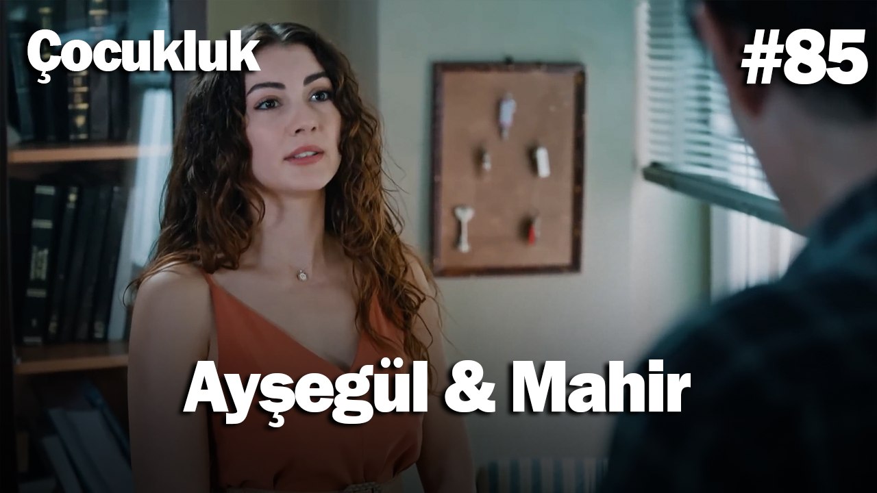 Ayşegül & Mahir #85 - Çocukluk