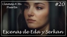 Escenas de Eda y Serkan #20 - Llamas A Mi Puerta