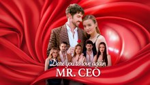 Dare you to love again Mr CEO #FullCompleted