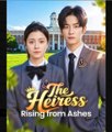 The Heiress Rising from Ashes - Full Movies English Sub