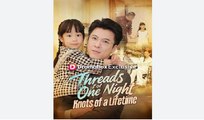 Threads of One Night, Knots of a Lifetime  - Full Movies English Sub