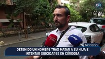 Detenido un hombre tras matar a su hija e intentar suicidarse en Córdoba