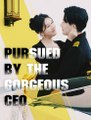 Pursued by the Gorgeous CEO