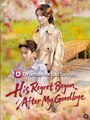 His Regret Began After My Goodbye - Full Movies English Sub