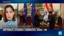 Informe desde Bruselas: India y UE firman histórico acuerdo comercial