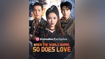 When The World Burns, So Does Love - Full English Sub