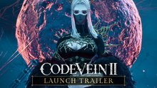 Tráiler de lanzamiento de Code Vein 2