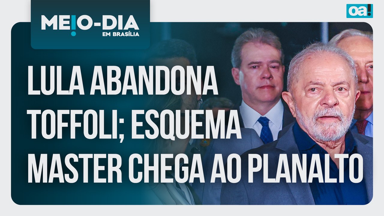Lula abandona Toffoli; esquema Master chega ao...