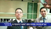 Isu Reshuffle Kabinet: Menlu Sugiono Klaim Belum Dengar, Budi Djiwandono Angkat Bicara