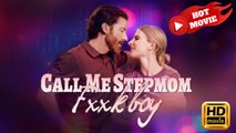 Call Me Stepmom, Fxxkboy | Full Movie HD - Drama ShortFilms Hot