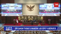 Gantikan Juda Agung, DPR Tetapkan Thomas Djiwandono sebagai Deputi Gubernur BI | SAPA MALAM