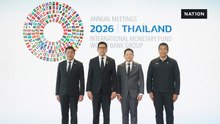 ไทยเจ้าภาพประชุม 'IMF - World Bank 2026' โอลิมปิกการเงินโลก