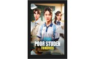 From Poor Studen to Heiress Chinese Drama - English Sub